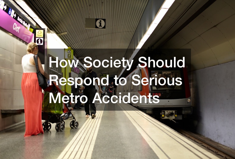 How Society Should Respond to Serious Metro Accidents