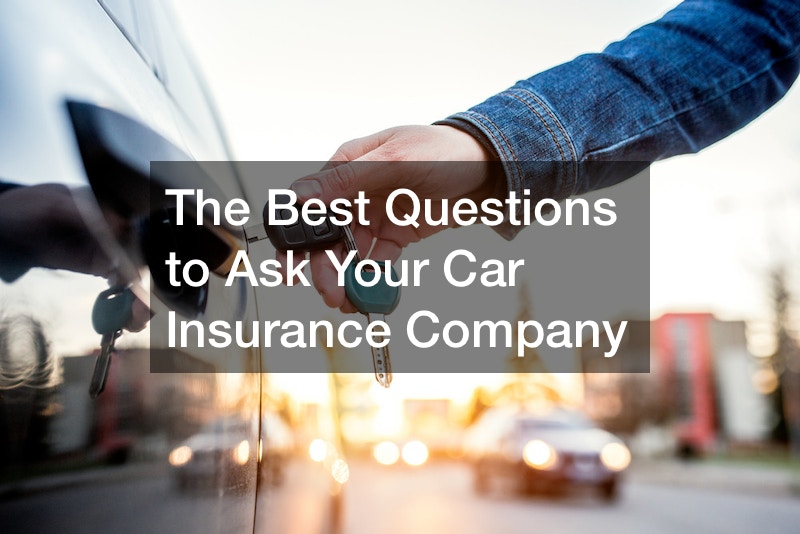 The Best Questions to Ask Your Car Insurance Company