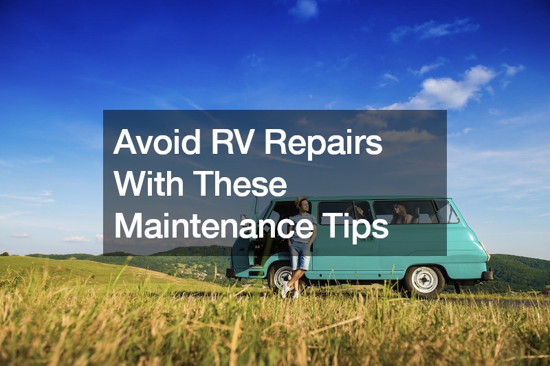 Avoid RV Repairs With These Maintenance Tips
